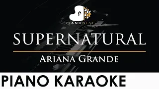 Ariana Grande - supernatural - Piano Karaoke Instrumental Cover with Lyrics