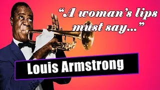 LOUIS ARMSTRONG Quotes