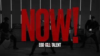 EGO KILL TALENT - "NOW!" (Official Music Video)