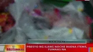 BT: Presyo ng ilang Noche Buena items, tumaas na