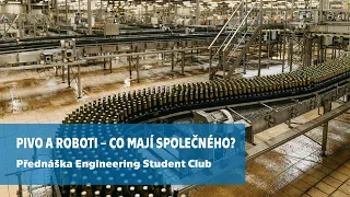 Pivo a roboti – co mají společného? – přednáška Engineering Student Club