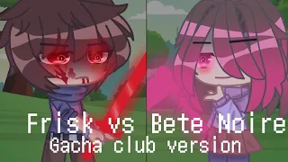 Glitchtale S2 ep4 - Frisk vs Bete Noire [Gacha club version]