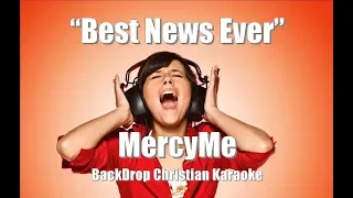 MercyMe "Best News Ever" BackDrop Christian Karaoke