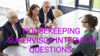 Housekeeping supervisor interview Details# Housekeeping supervisor Responsible