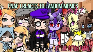 Fnaf 1 Reacts To Fandom Memes (ft The Afton Family) [Part 2] ||Lazily Made|| (No Part 3)