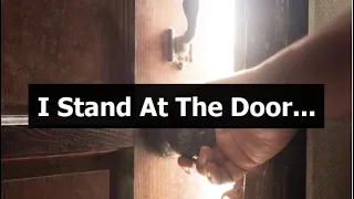 I Stand At The Door...