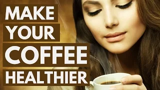 5 Ways to Make Your Coffee Healthier