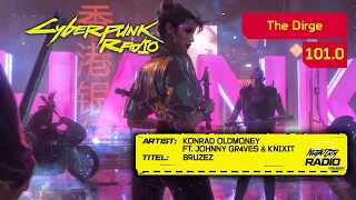 Konrad OldMoney ft. Johnny Gr4ves & Knixit - Bruzez [101.0 The Dirge] Cyberpunk 2077