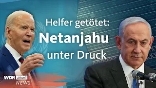 Nach Tötung von Helfern in Gaza: Internationale Kritik an Israel | WDR aktuell