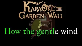 Into The Unknown (Extended) - Karaoke - Over The Garden Wall