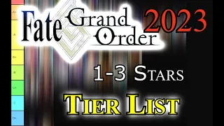FGO - Tier List 1-3 Stars 2023 [Fate/Grand Order]