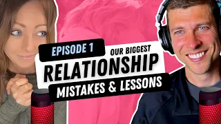 My Relationship was DOOMED until I realized THIS! (Episode 1)