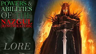 The Powers & Abilities of THE NAZGUL! (RINGWRAITHS)| Middle Earth Lore