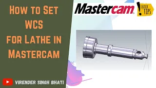 How to set WCS for Turning Part in Mastercam || Work Coordinate System || Quick Tips || Align to Z