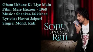 Gham Uthane Ke Liye Main | Mohd. Rafi | Shankar-Jaikishan | Hasrat Jaipuri | Mere Huzoor - 1968