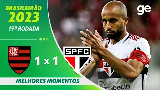 FLAMENGO 1 X 1 SÃO PAULO | MELHORES MOMENTOS | 19ª RODADA BRASILEIRÃO 2023 | ge.globo