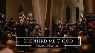 Shepherd me O God ( Praise Nation & The St. Thomas The Apostle Choir)