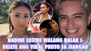 NADINE LUSTRE WALANG BALAK I-DELETE VIRAL PHOTO SA SIARGAO, WALA NANG PAKI ALAM KAY JAMES REID?