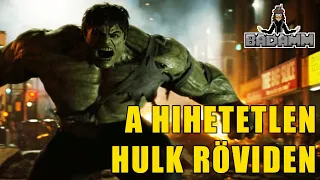 A Hihetetlen Hulk Röviden