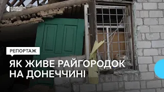 Під обстрілами, без електрики та газу: як живуть в селищі Райгородок, що на Донеччині