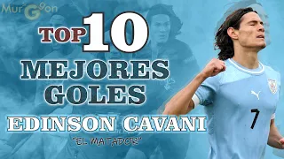 EDINSON CAVANI "EL MATADOR" | TOP 10 MEJORES GOLES