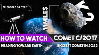 How to watch Comet C/2017 K2 (PANSTARRS)? | Comet K2 2022 | Timings | Location | Biggest Comet