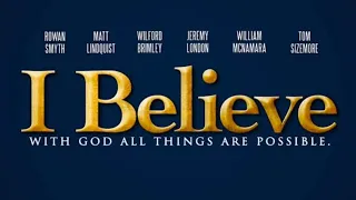 I Believe | Full Christian Movie | Rowan Smyth | Matt Lindquist | Wilford Brimley
