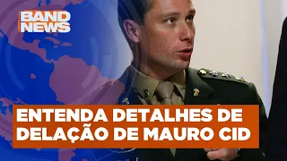 Caiã Messina traz mais detalhes sobre delação premiada de Mauro Cid