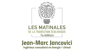 Jean-Marc Jancovici - Matinales de la Transition Écologique