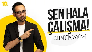 Neden Ders Çalışamıyorsun? Acı Motivasyon-1