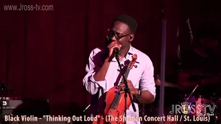 James Ross @ Black Violin - 'Thinking Out Loud & Let's Get it On" - www.Jross-tv.com