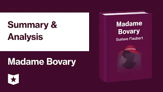 Madame Bovary by Gustave Flaubert | Summary & Analysis