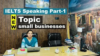 IELTS Speaking Part 1 Topic small businesses