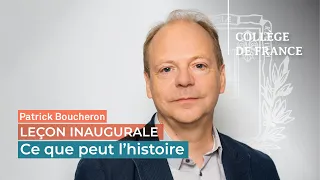 Ce que peut l'histoire - Patrick Boucheron (2015)