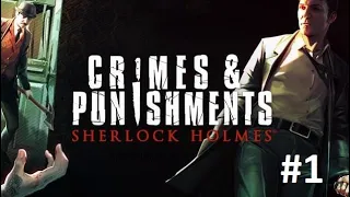 Прохождение Sherlock Holmes: Crimes & Punishments #1