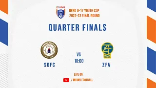 Hero U-17 Youth Cup 2022-23 | Sudeva Delhi FC vs Zinc Football Academy | Quarter Final | LIVE