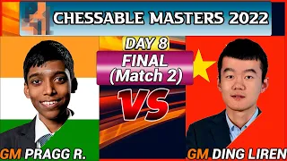 DAY 8 | Praggnanandhaa vs Ding Liren | FINAL (Match 2) | Chessable Masters 2022 | 26/05/22