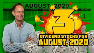 3 HOT DIVIDEND STOCKS I'M BUYING IN AUGUST 2020