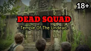 Film Horror Zombi Terbaru DEAD SQUAD : Temple Of The Undead EPISODE 1