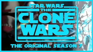 Star Wars The Clone Wars: The Original Season 7