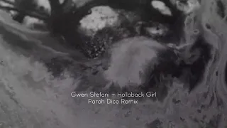 Gwen Stefani - Hollaback Girl (Parah Dice Remix)