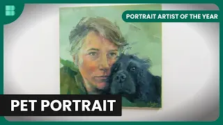 Pet in the Portrait? - Portrait Artist of the Year - Art Documentary