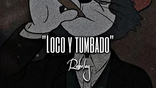 Loco Y Tumbado - Rabelay (Hiddent in the rap)