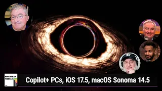 Crossing the Snell Line - Copilot+ PCs, iOS 17.5, macOS Sonoma 14.5