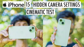 iPHONE 15 HIDDEN CAMERA SETTINGS | CINEMATIC TEST | BEST iPHONE FOR VLOGGING | IN HINDI