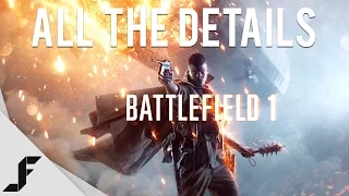 BATTLEFIELD 1 - All the Details