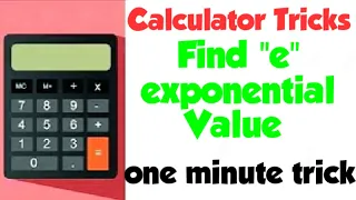 How to find value of exponential by calculator | Find "e" using Simple calculator