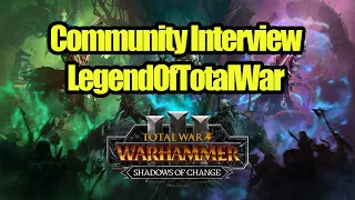 Interview With LegendOfTotalWar - Total War Warhammer 3 Community Series