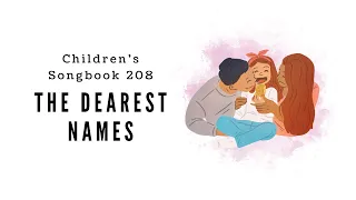 The Dearest Names | LDS Primary Song Sing Along