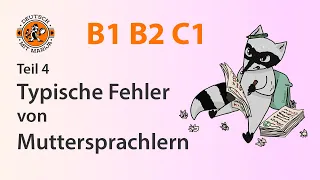 Typische Fehler von Muttersprachlern #4 B1 B2 C1